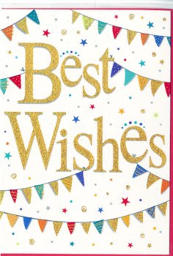 In this photograph, a Best Wishes greeting card stands out with its combination of sleek minimalism and festive detail, as if echoing the contrast between the calm Thames by Blackfriars and the surrounding city bustle. The centre of the card is dominated by the phrase Best Wishes, rendered in an elegant golden script with flowing curves and soft flourishes at the ends of the letters. The gold appears slightly embossed and finely glittered or foiled, catching the light with a subtle, luxurious gleam. Set against a bright white background, the lettering glows warmly, commanding attention without appearing heavy.

Framing the message, decorative strings of bunting curve across the top and bottom sections of the card in gentle arcs, reminiscent of garlands strung above a courtyard celebration off Queen Victoria Street. Each small triangular flag is painted in clear, vivid colour-cobalt blue, cherry red, leafy green, sunshine yellow, and the occasional accent of purple or coral. Some are patterned with tidy stripes, others with polka dots or little patchwork motifs, giving a sense of individuality and handcrafted charm. These colourful sweeps of bunting cradle the golden words, creating a feeling of being wrapped in celebration.

Scattered across the remaining white space are tiny star shapes and circular confetti dots, as if suspended mid-air. They're rendered in gleaming gold and complementary tones of teal, orange, pink, and soft pastels, lightly peppering the card with a sense of motion and spontaneity. Despite the playful detailing, there is ample clean space, ensuring the design never feels overcrowded. The mood is one of upbeat encouragement and genuine warmth, perfect for congratulating someone on a new job in the City, celebrating exam results, or wishing luck on a fresh start. This card would sit beautifully alongside a bright bouquet, carrying a message that is both visually and emotionally uplifting.